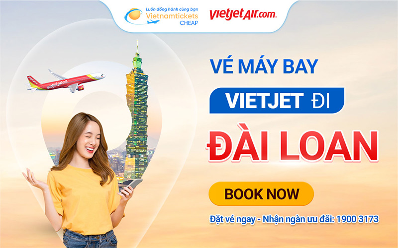 Vé hãng Vietjet đi Đài Loan