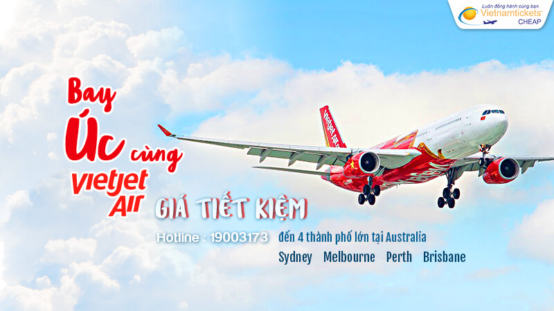 vé máy bay Vietjet đi Úc giá tốt bất ngờ cực hấp dẫn