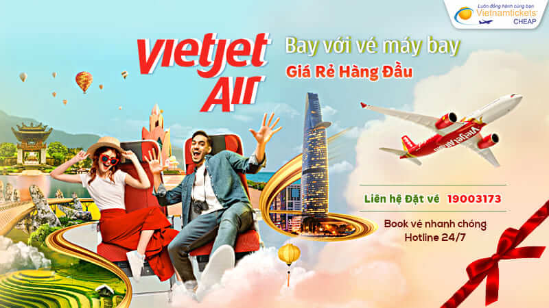 bay với vé máy bay Vietjet giá vé rẻ hàng đầu