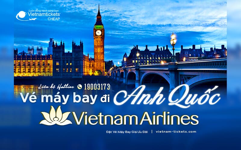 Vé hãng Vietnam Airlines đi Anh