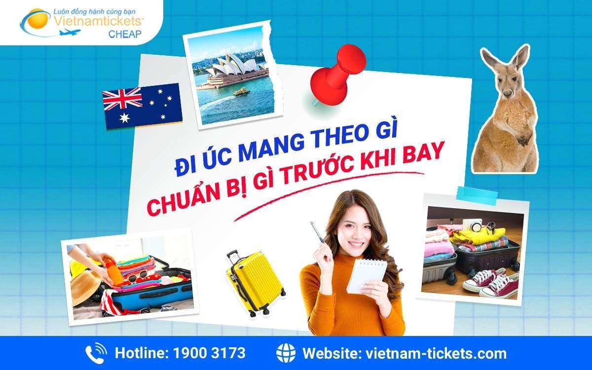 Đi Úc mang theo gì chuẩn bị gì trước khi bay