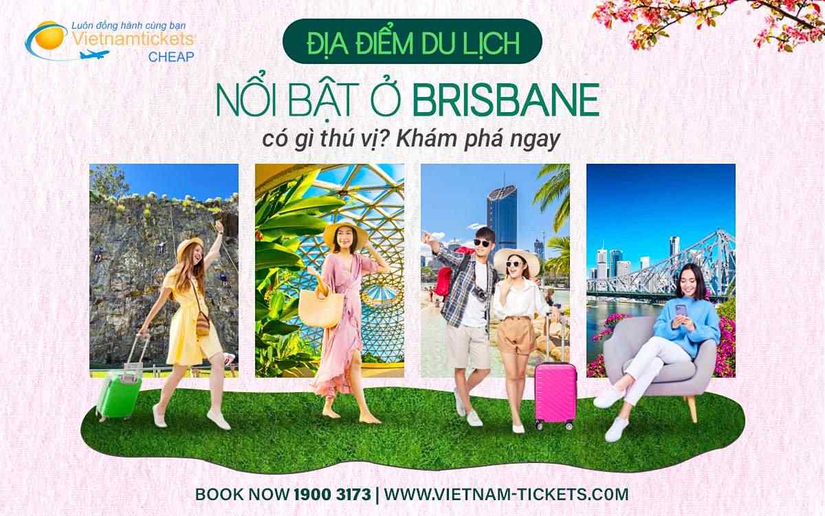 Địa điểm du lịch nổi bật ở Brisbane có gì thú vị? Xem ngay