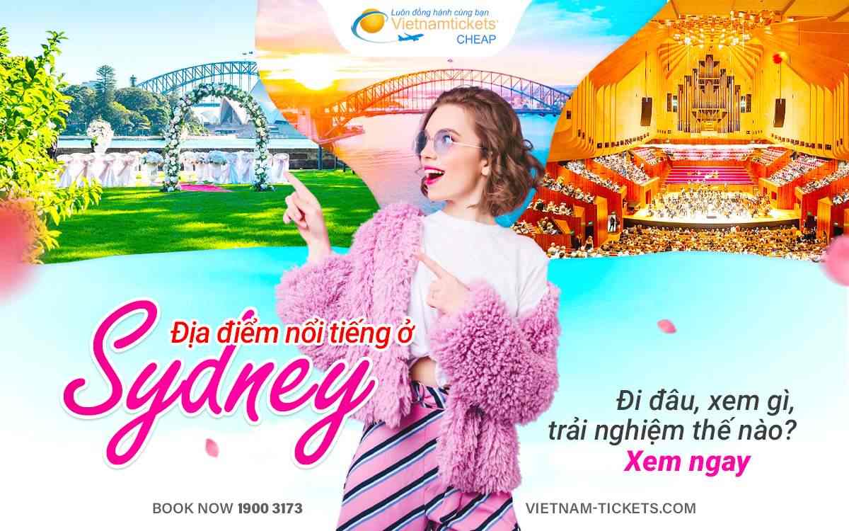 Địa điểm nổi tiếng ở Sydney: Đi đâu, chơi gì? Khám phá ngay