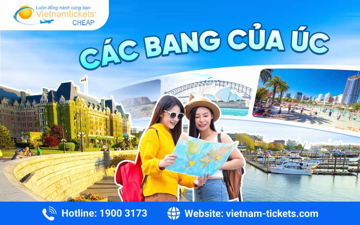Các Bang Của Úc – Bản Đồ, Dân Số, Kinh Tế Và Thủ Phủ Từng Bang