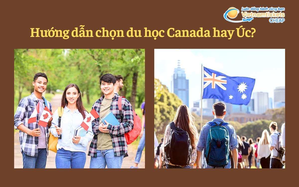 Hướng dẫn chọn du học Canada hay Úc?