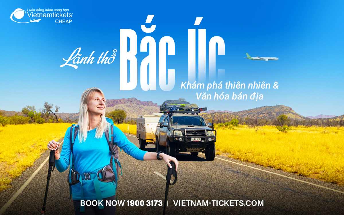 Lãnh thổ Bắc Úc - Trải nghiệm thiên nhiên, văn hóa bản địa