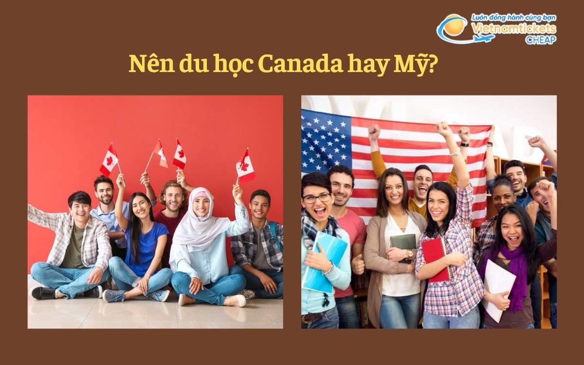 Hướng dẫn chi tiết nên du học Canada hay Mỹ?