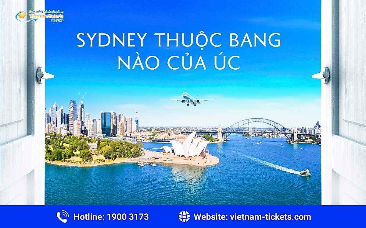 Sydney thuộc bang nào của Úc? Giải đáp chi tiết nhất