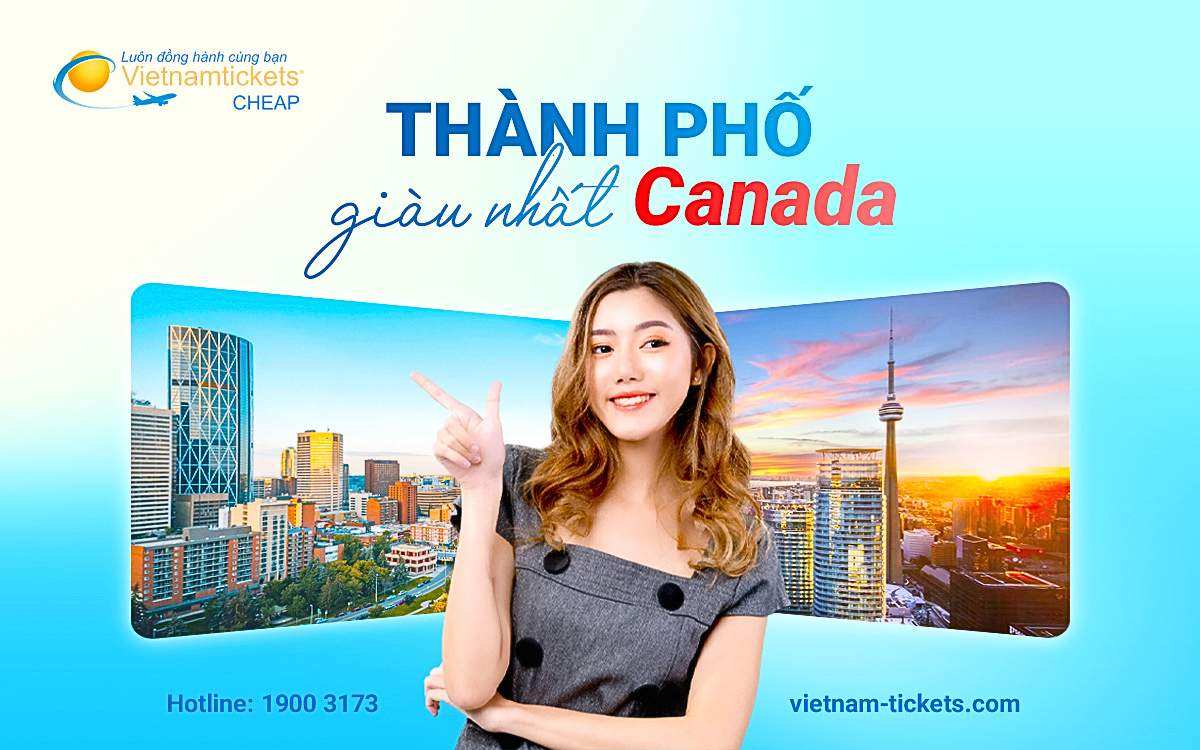 Thành phố giàu nhất Canada: Những cái tên dẫn đầu