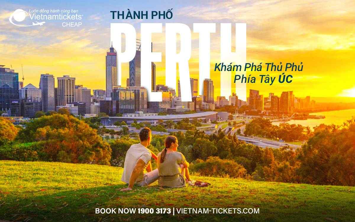 Thành phố Perth - Khám phá Thủ phủ phía Tây Úc