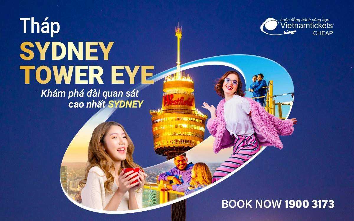 Tháp Sydney Tower Eye - Khám phá đài quan sát cao nhất Sydney