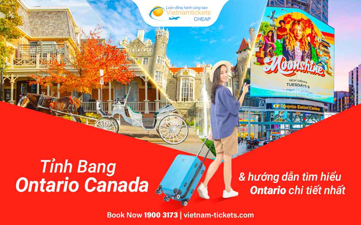 Tỉnh bang Ontario Canada & hướng dẫn chi tiết từ A-Z
