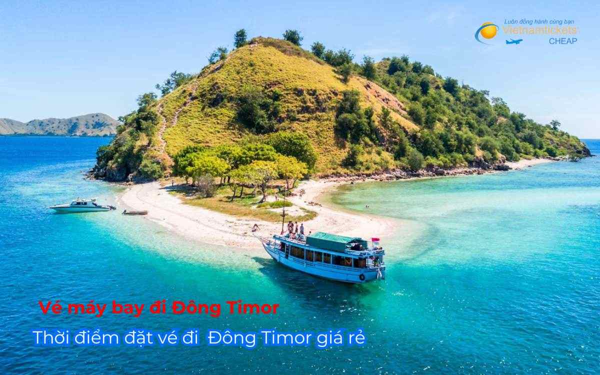 Thời điểm đặt vé đi  Đông Timor giá rẻ