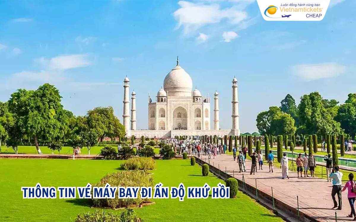 Thông tin vé máy bay đi Ấn Độ khứ hồi