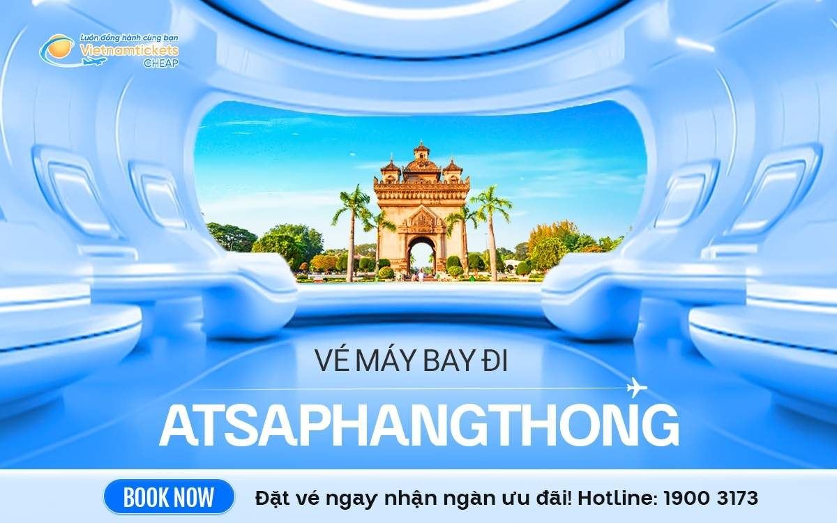 Vé Máy Bay Đi Atsaphangthong