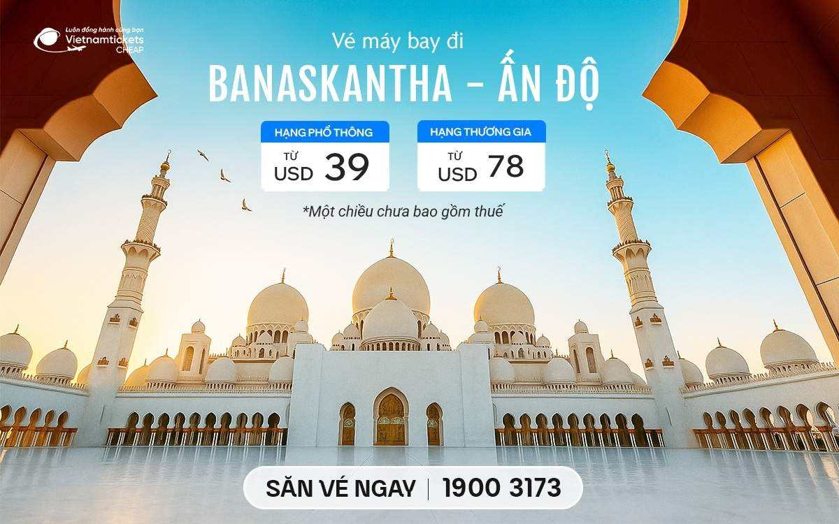 Vé Máy Bay Đi Banaskantha