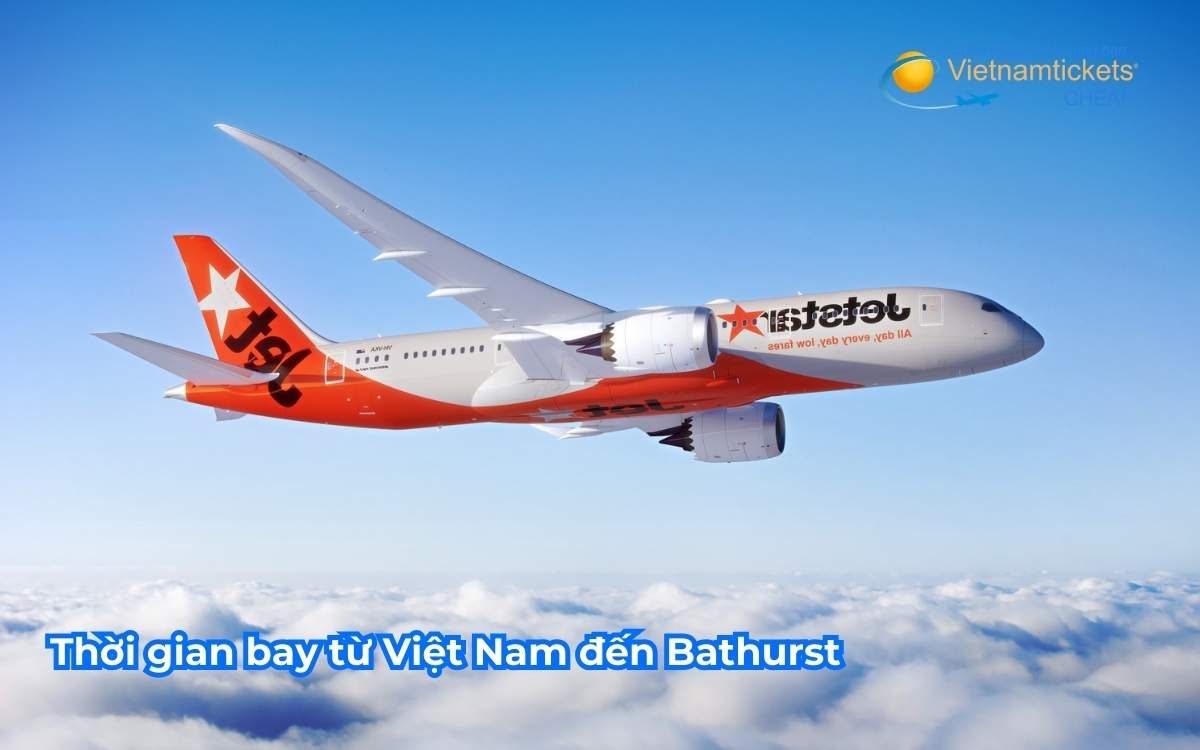 Thời gian bay từ Việt Nam đến Bathurst