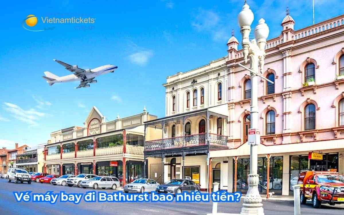 Vé máy bay đi Bathurst bao nhiêu tiền?