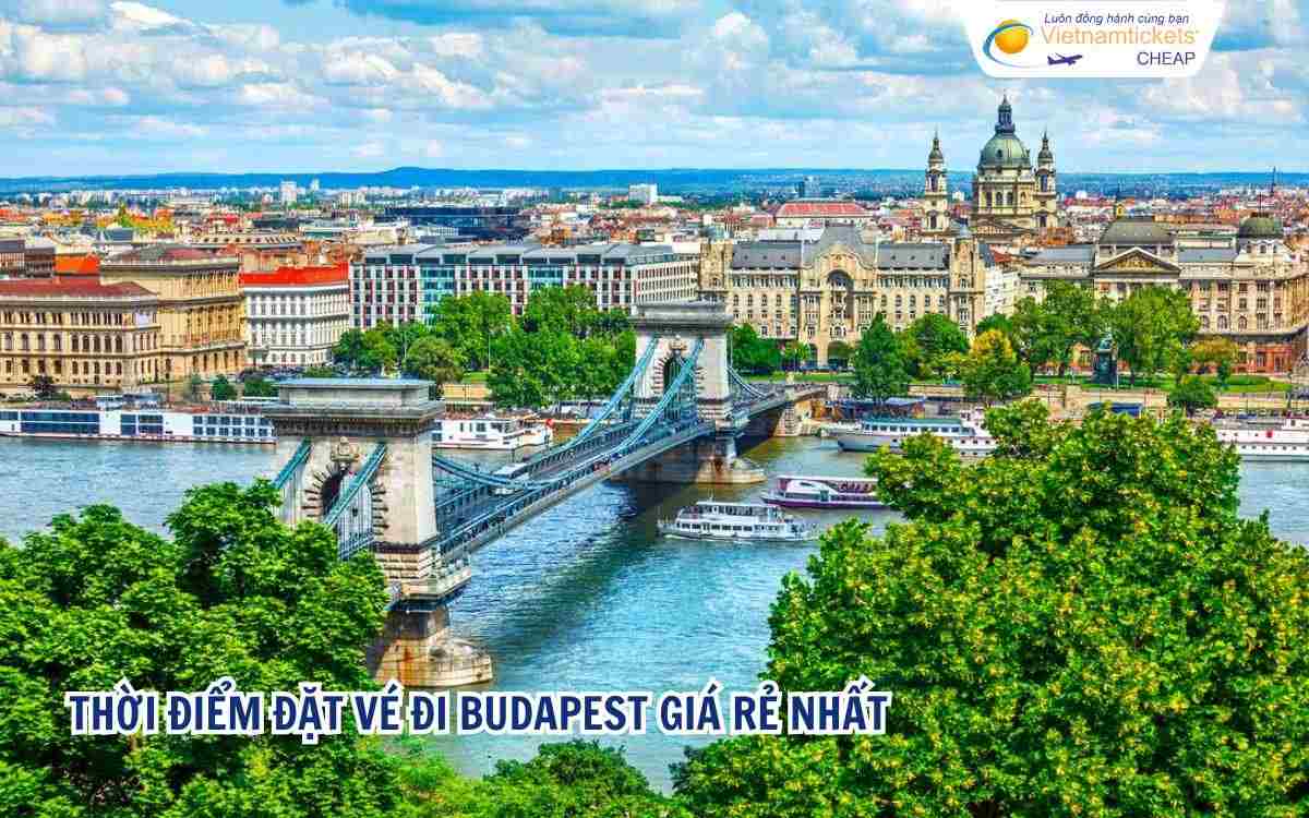 Thời điểm đặt đi Budapest giá rẻ