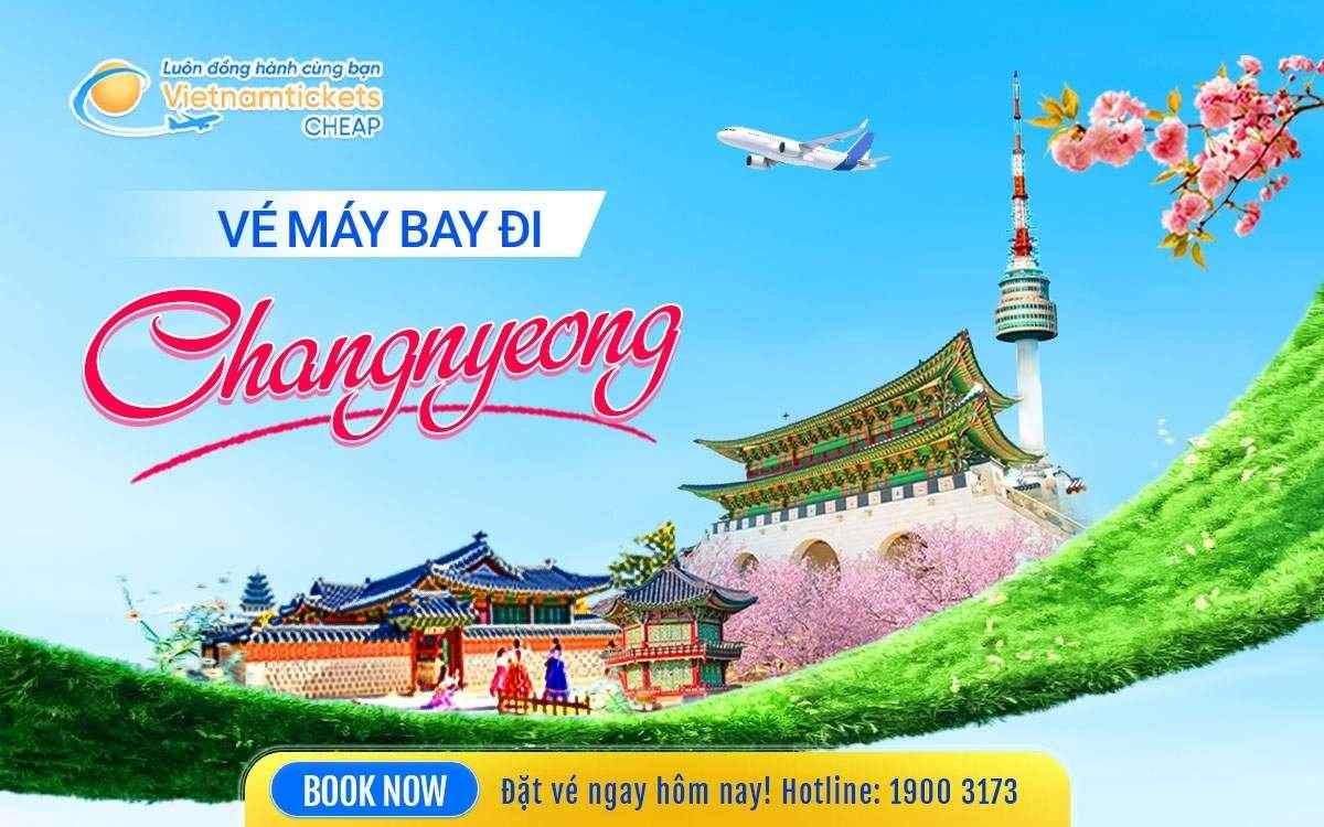 Vé Máy Bay Đi Changnyeong