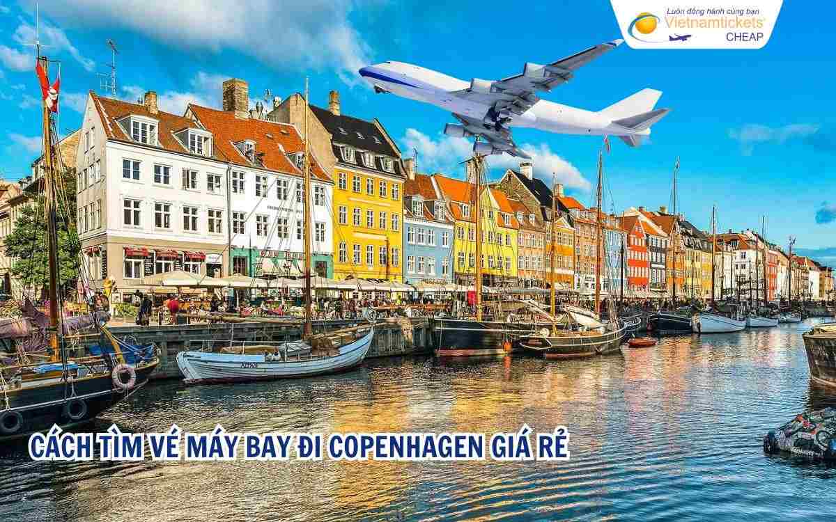 Cách tìm vé máy bay đi Copenhagen giá rẻ