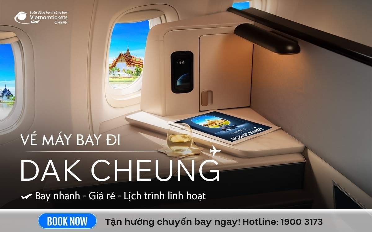 Vé Máy Bay Đi Dak Cheung