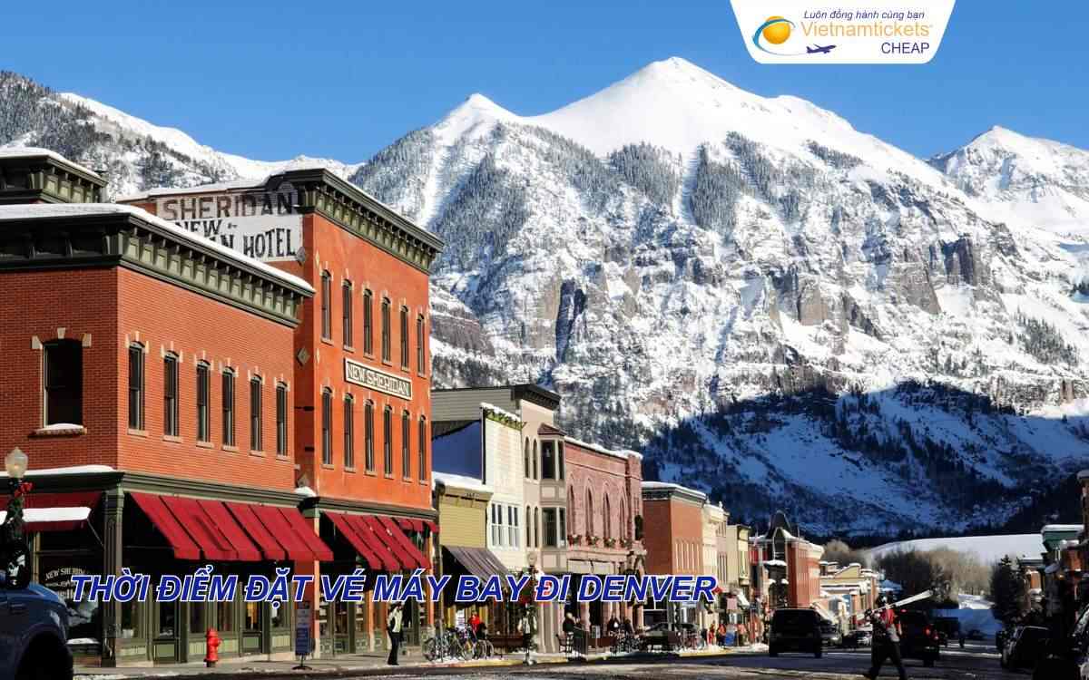 Thời điểm đặt vé máy bay đi Denver