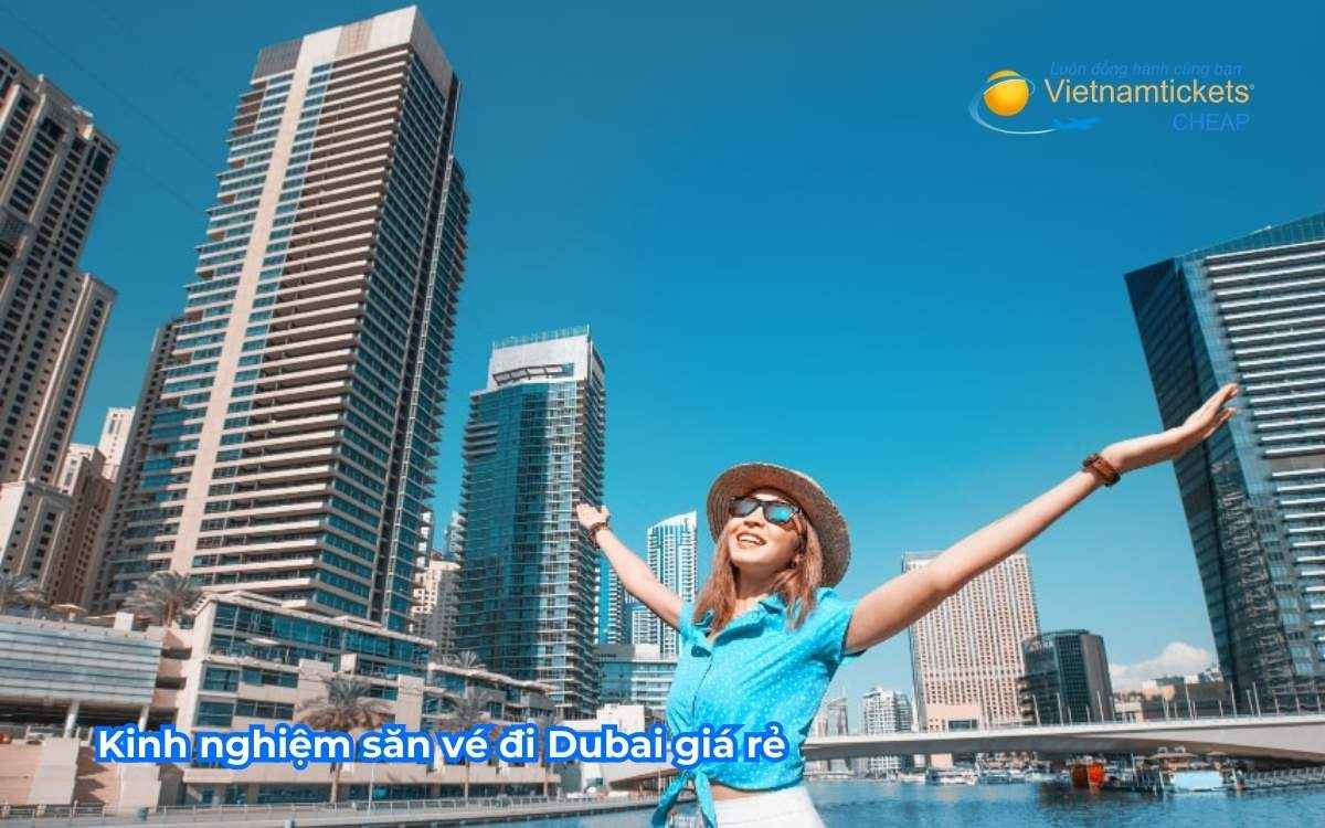 Kinh nghiệm săn vé đi Dubai giá rẻ