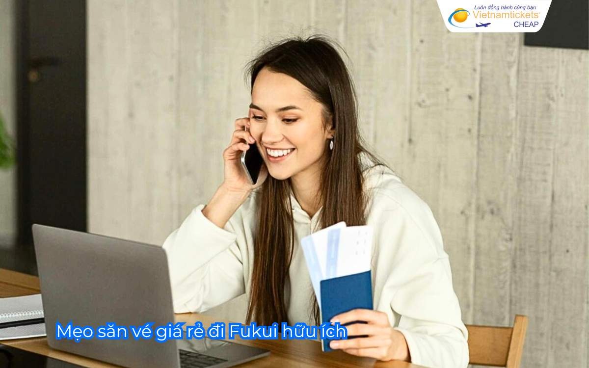Mẹo săn vé giá rẻ đi Fukui hữu ích