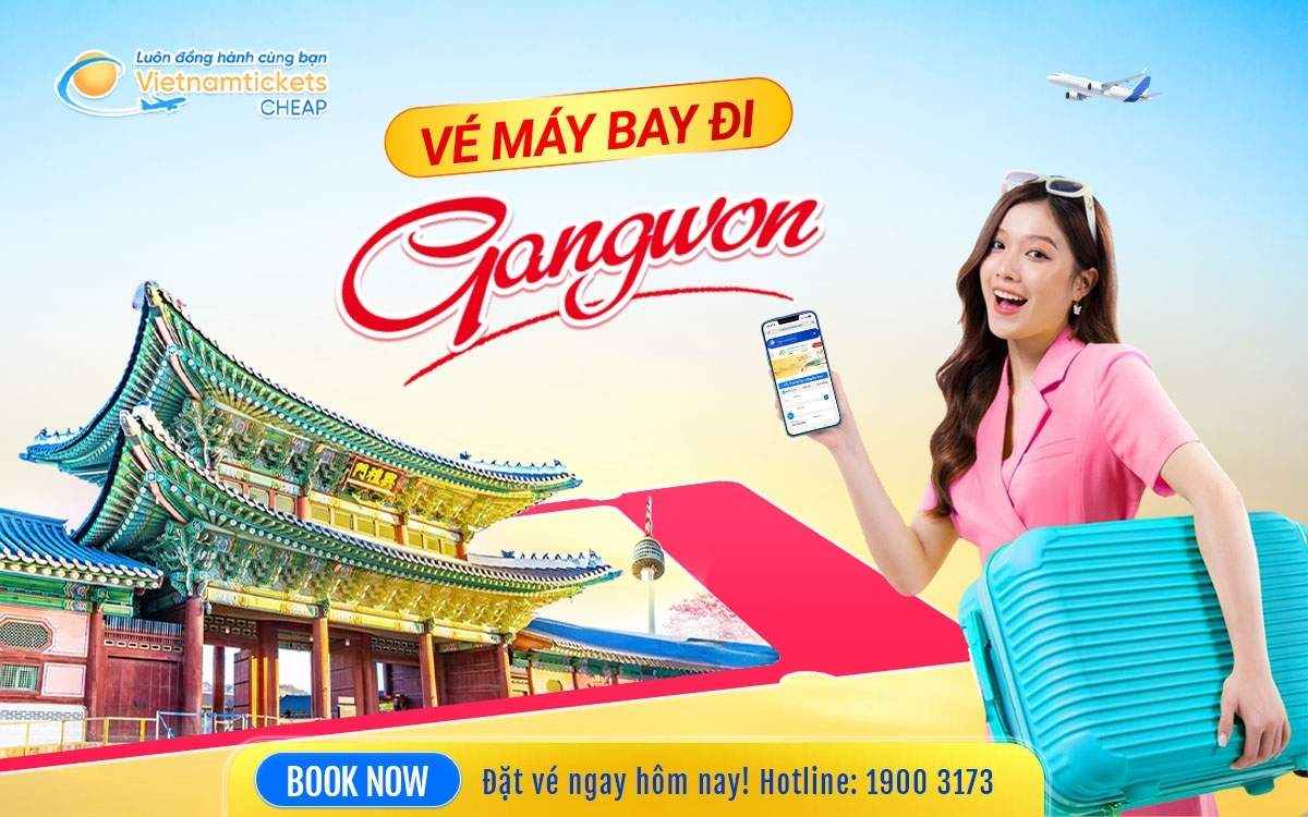 Vé  Máy Bay Đi Gangwon