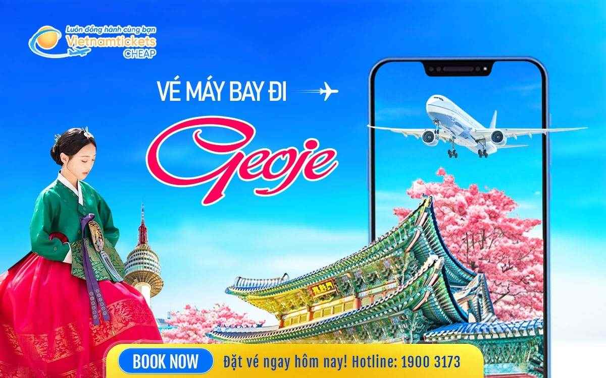Vé Máy Bay Đi Geoje