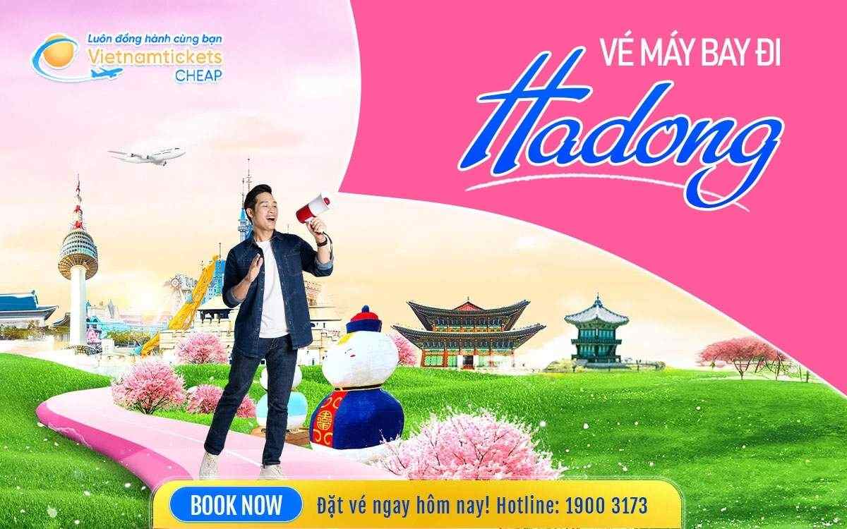 Vé Máy Bay đi Hadong