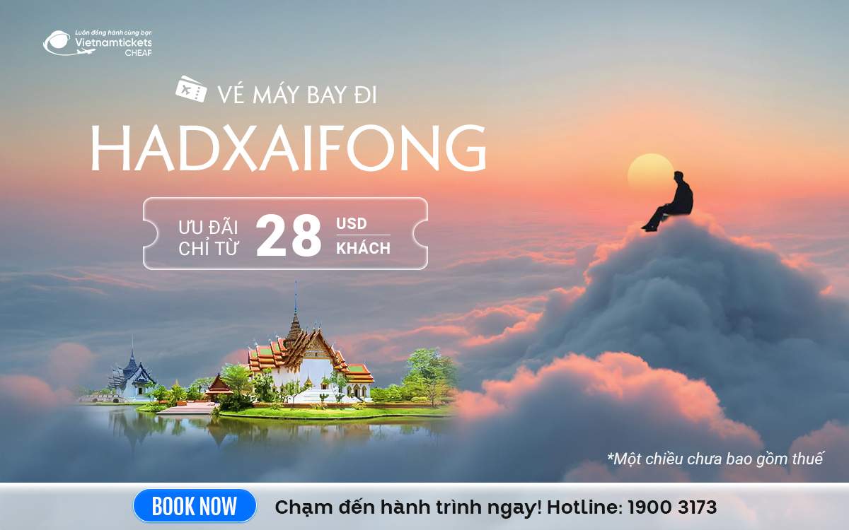 Vé Máy Bay Đi Hadxaifong