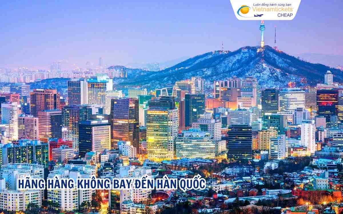 Hãng hàng không bay đến Hàn Quốc