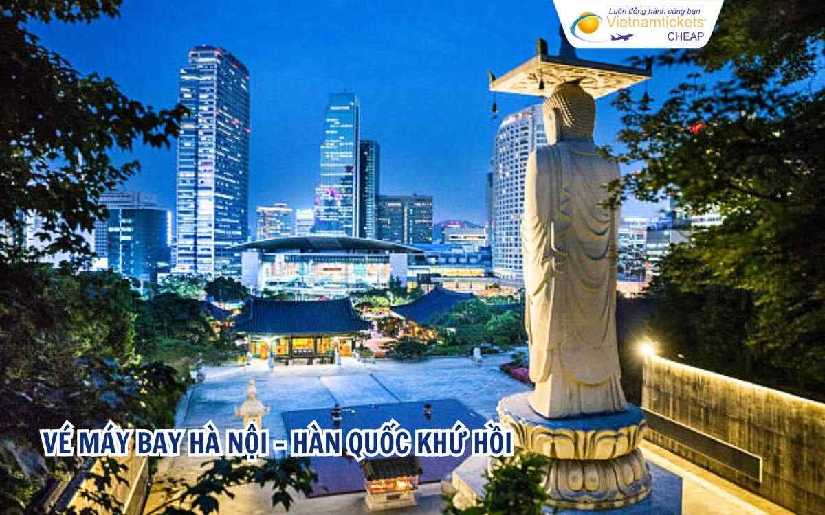 Vé máy bay Hà Nội Hàn Quốc khứ hồi