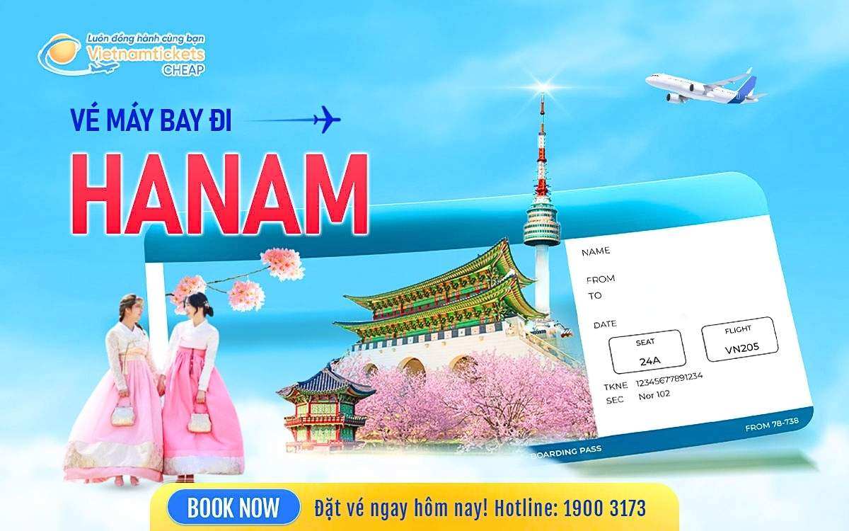 Vé Máy Bay Đi Hanam