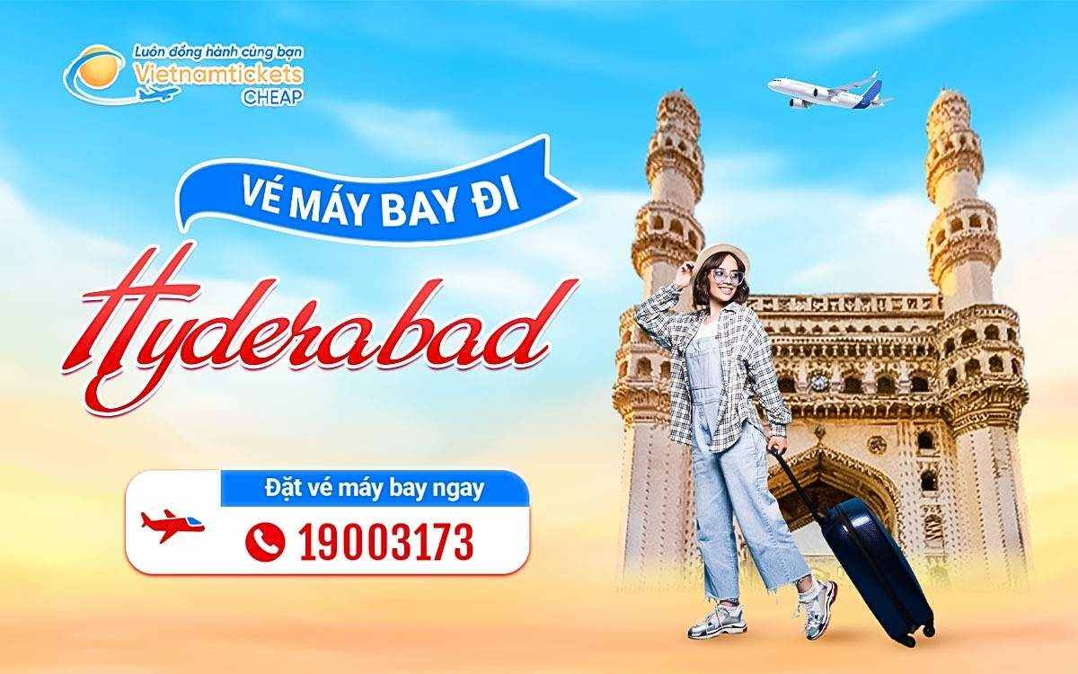 Vé Máy Bay Đi Hyderabad