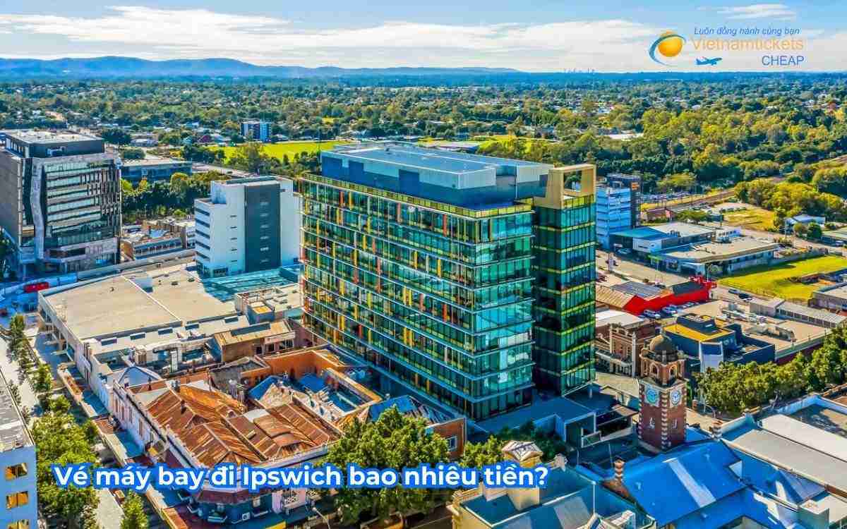 Vé máy bay đi Ipswich bao nhiêu tiền?