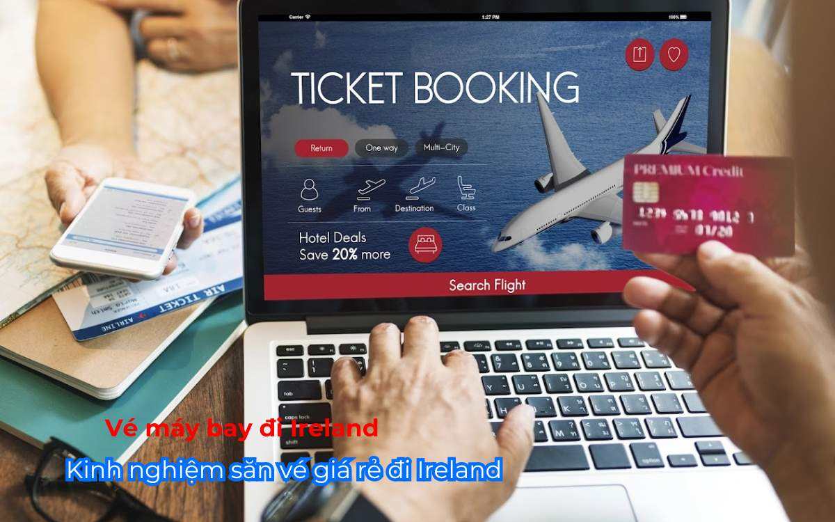 Kinh nghiệm săn vé giá rẻ đi Ireland 