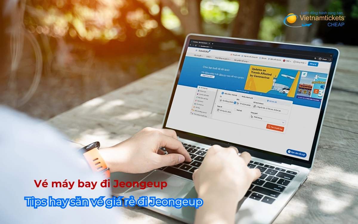 Tips hay săn v&eacute; gi&aacute; rẻ đi Jeongeup