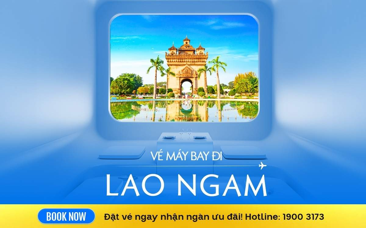 Vé Máy Bay Đi Lao Ngam