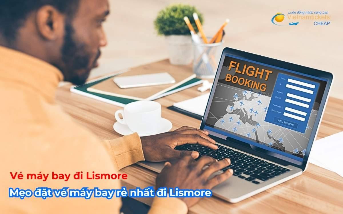 Mẹo đặt vé máy bay rẻ nhất đi Lismore