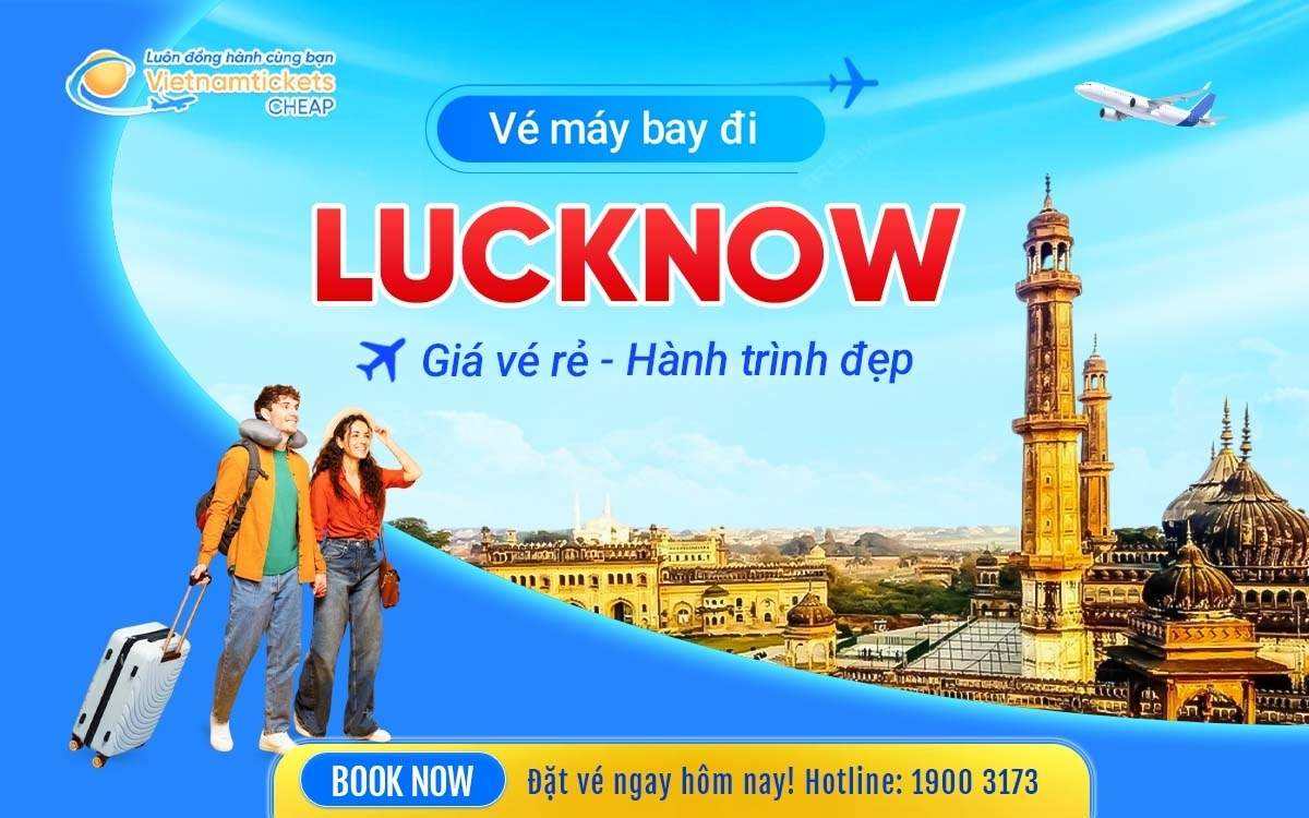 Vé Máy Bay Đi Lucknow