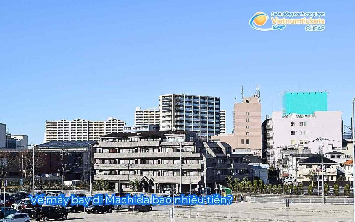 Vé máy bay đi Machida bao nhiêu tiền?