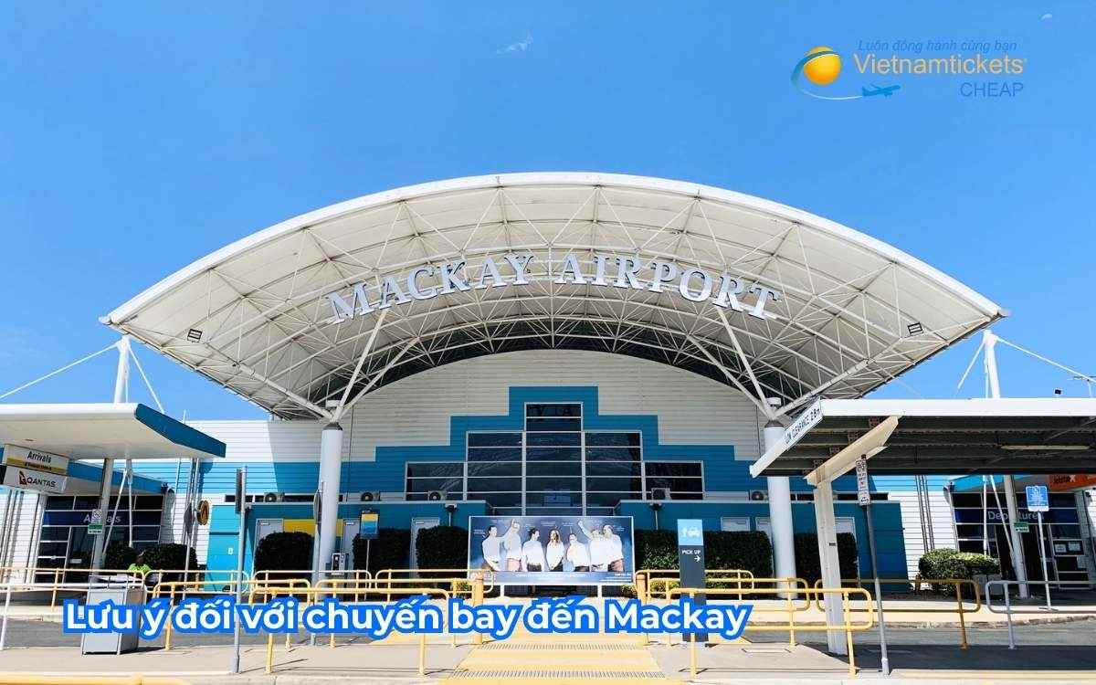 Lưu ý quan trọng đối với chuyến bay đến Mackay