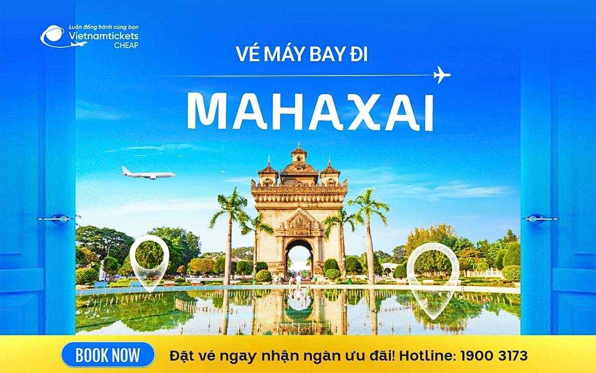 Vé Máy Bay đi Mahaxai