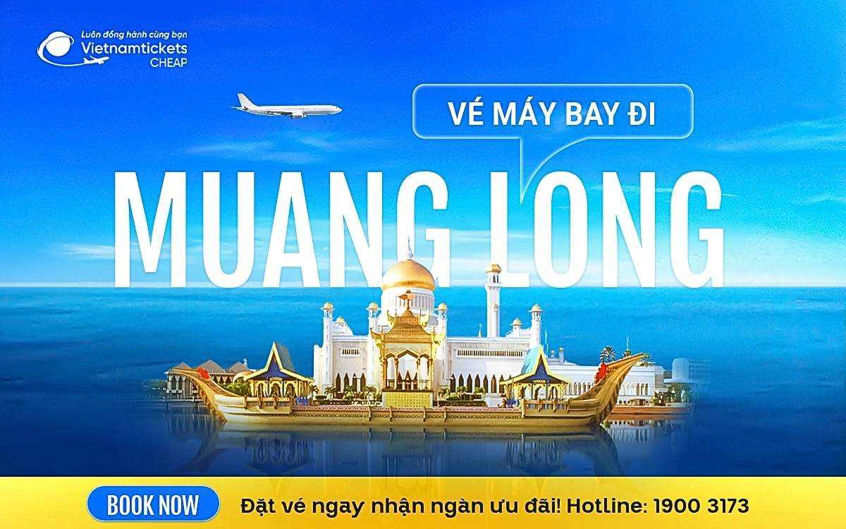 Vé Máy Bay Đi Muang Long