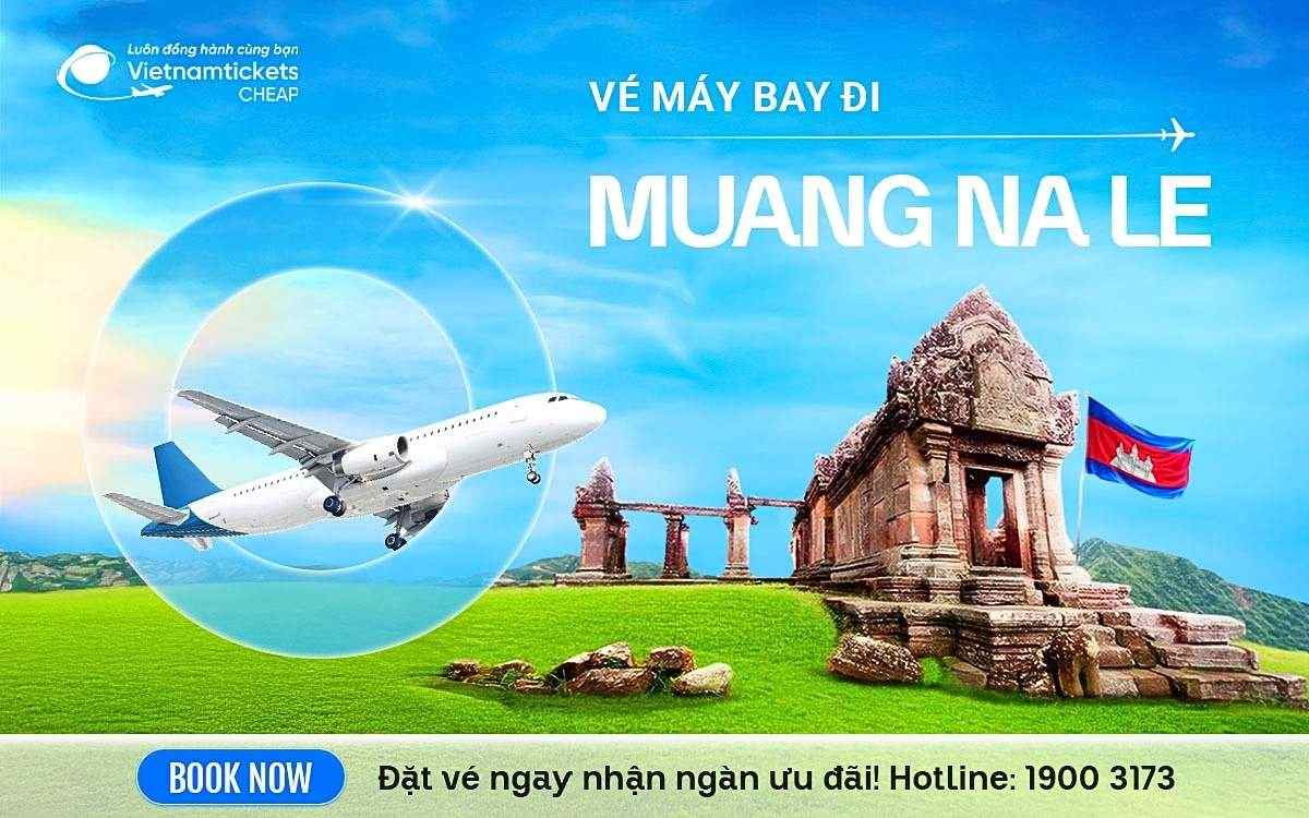 Vé Máy Bay Đi Muang Na Le