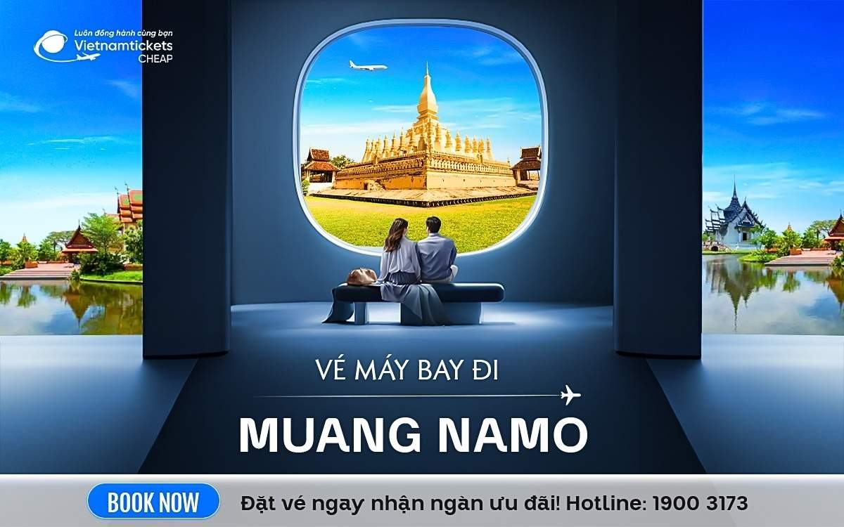 Vé Máy Bay Đi Muang Namo