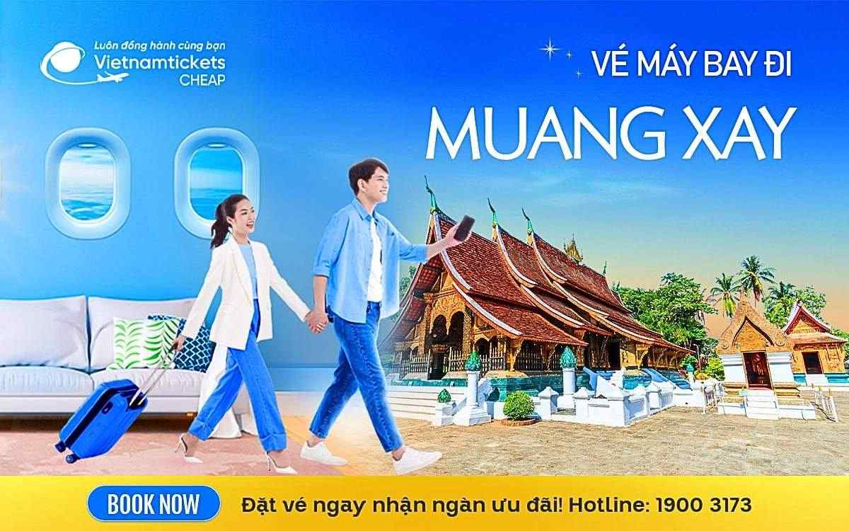 Vé Máy Bay Đi Muang Xay